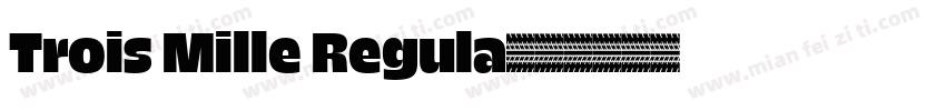 Trois Mille Regula字体转换